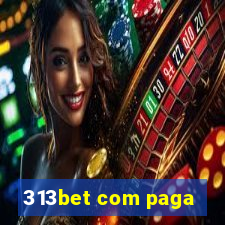 313bet com paga